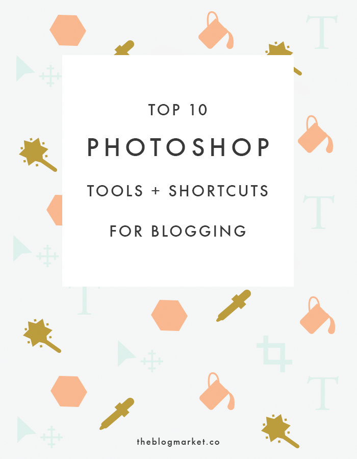 Top 10 Photoshop Tools for Blogging | The Blog Market
