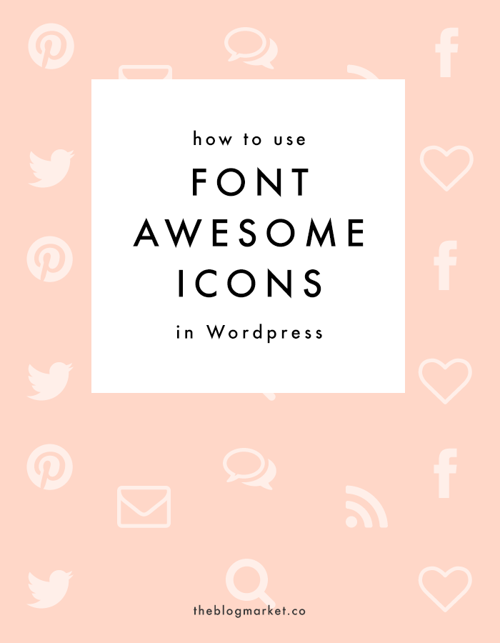 Font Awesome Icon Tutorial for WordPress | The Blog Market