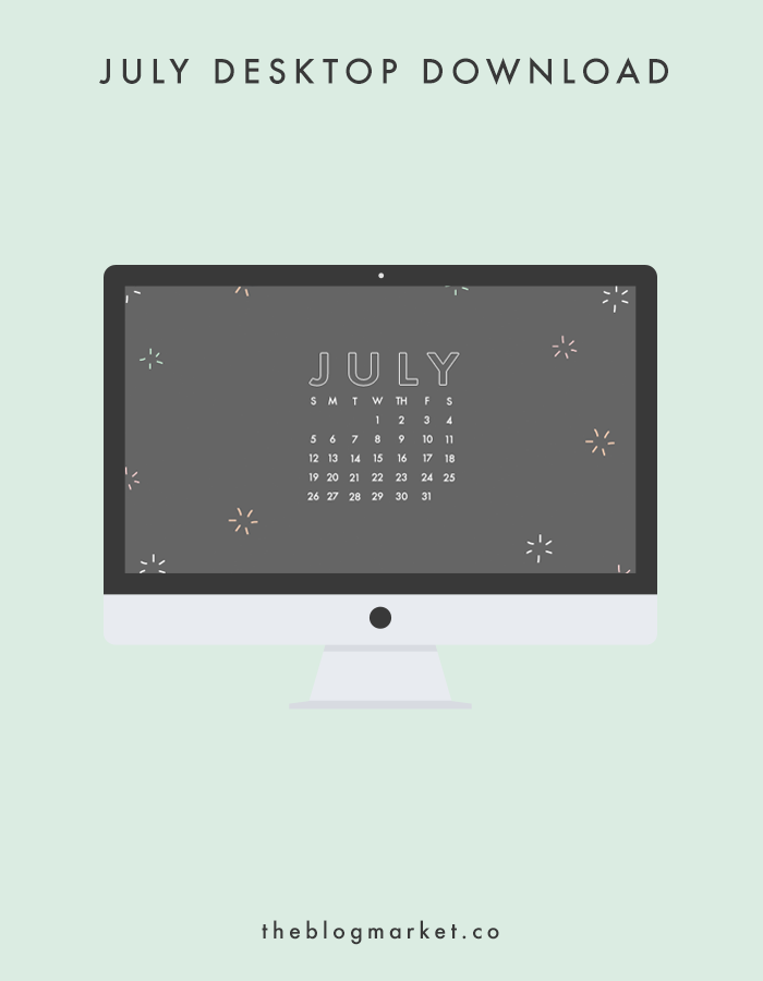 July Desktop Download | The Blog Market