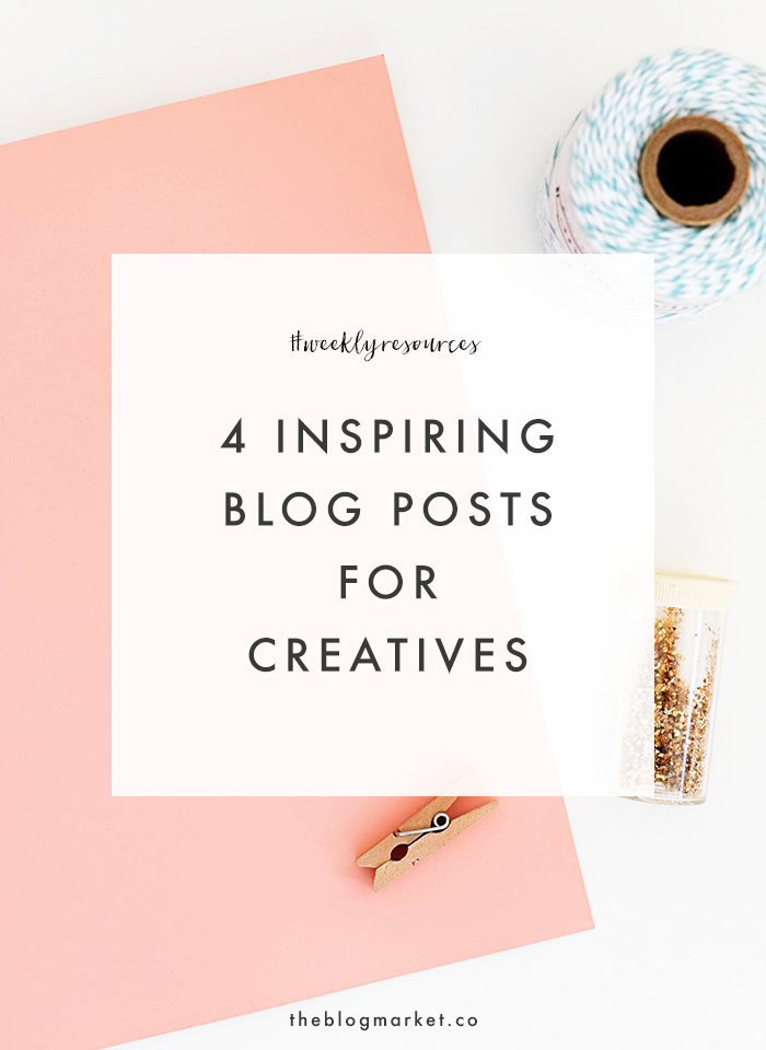 Weekly Resources: Inspiration for Creatives via The Blog Market