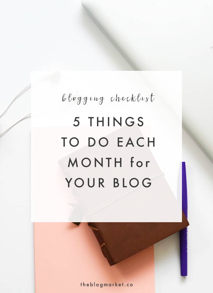 5 Things to do for your blog each month