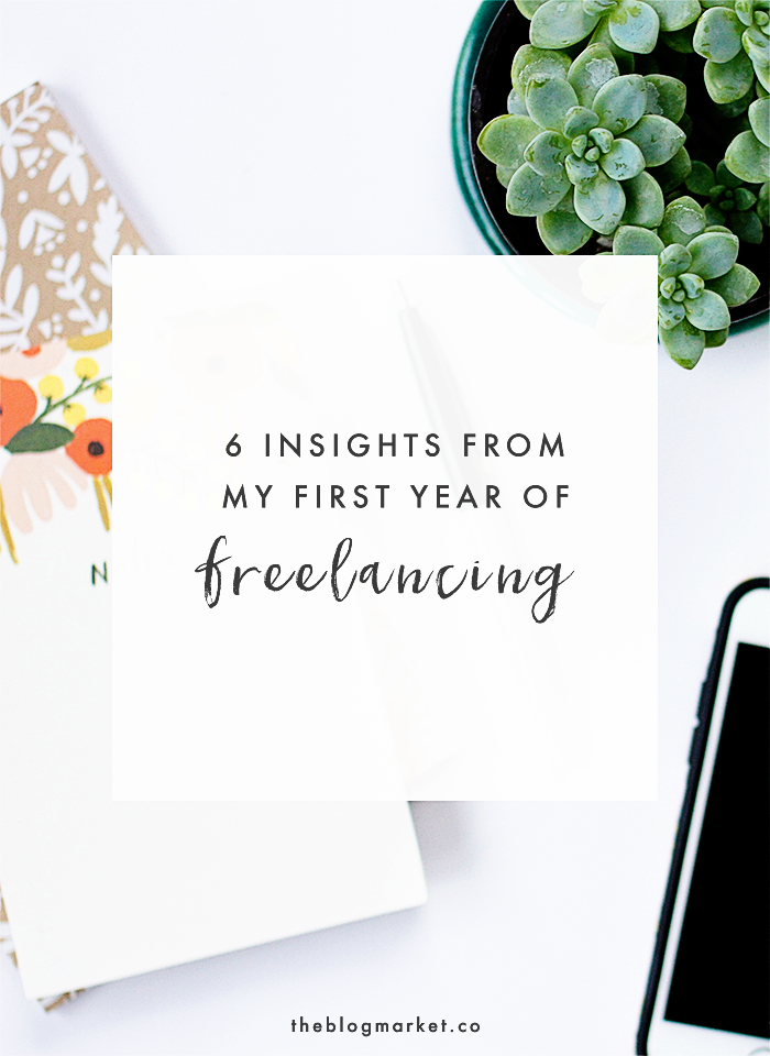 6 Insights From my First Year of Freelancing | The Blog Market