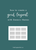 How to Create a Grid Layout with Genesis Themes | The Blog Market