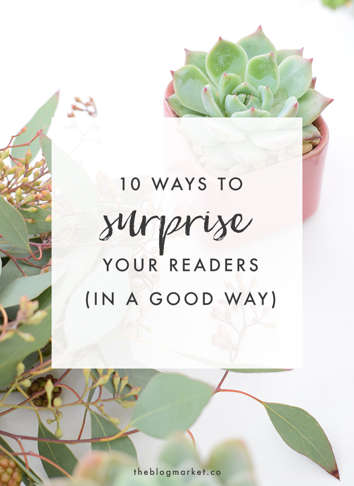 How to Surprise Your Readers in a Good Way | The Blog Market