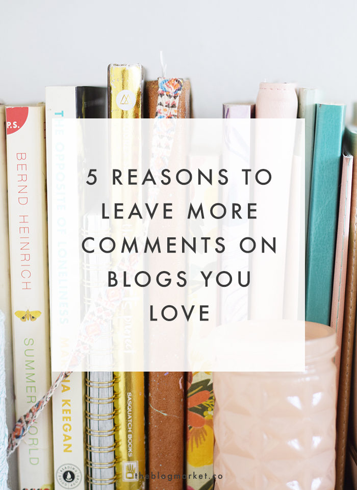 Why You Should Leave More Comments - The Blog Market