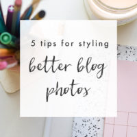 5 Tips for Styling Better Blog Photos - The Blog Market