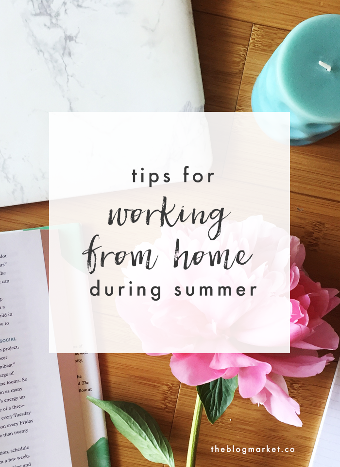 Tips for Working From Home During Summer