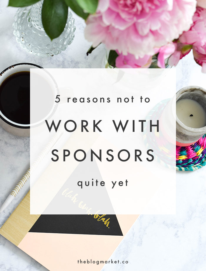 5 Signs You Shouldn't Accept or Pitch to Sponsors - Just Yet \ The Blog Market