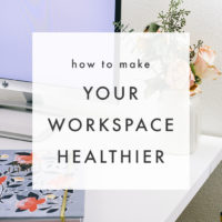 How to Make Your Workspace Healthier - The Blog Market