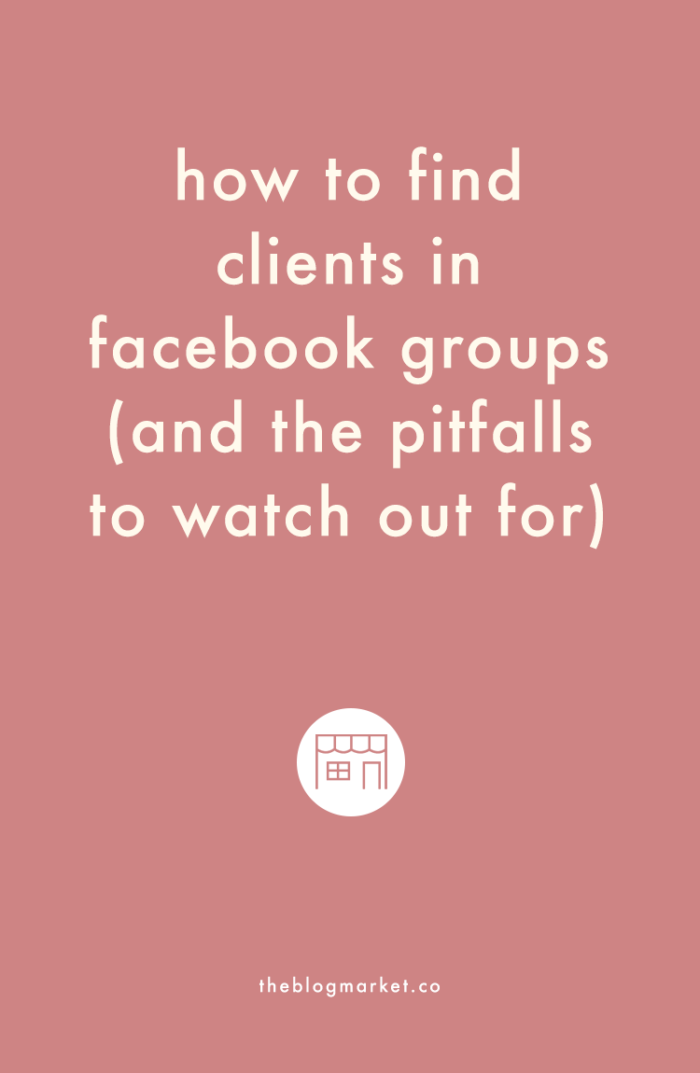 How to Find Clients in Facebook Groups - The Blog Market